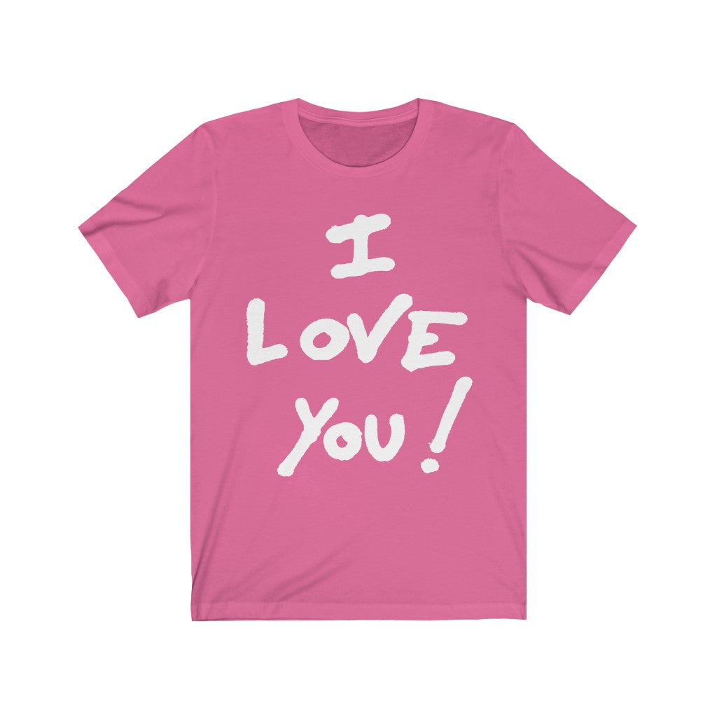 I LOVE YOU Unisex Jersey Short Sleeve Tee